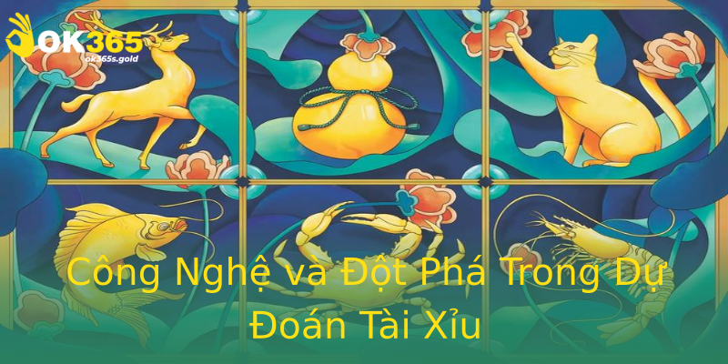 Công Nghệ và Đột Phá Trong Dự Đoán Tài Xỉu