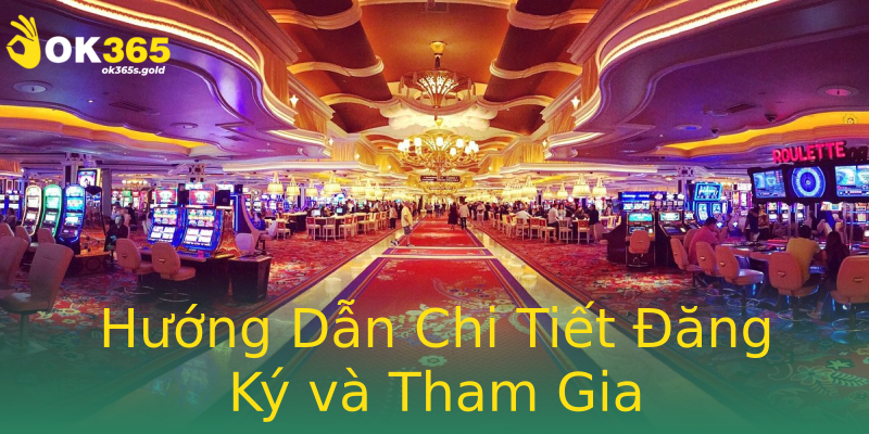 Hướng Dẫn Chi Tiết Đăng Ký và Tham Gia